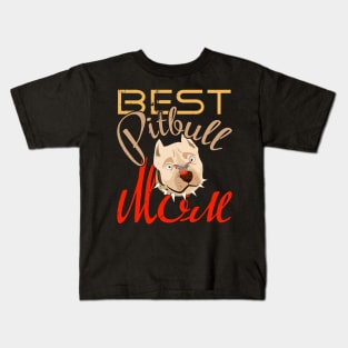 Best Pitbull Mom Womens Pitbull Gift Kids T-Shirt